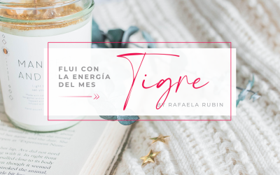 Flui con la energía del mes Tigre del 4 de Febrero al 4 de Marzo.